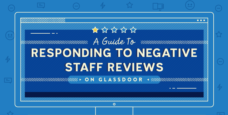 A Guide To Responding To Negative Staff Reviews On Glassdoor (Header Image)