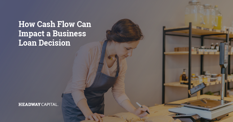 Does Cash Flow Affect My Business Loan Application?